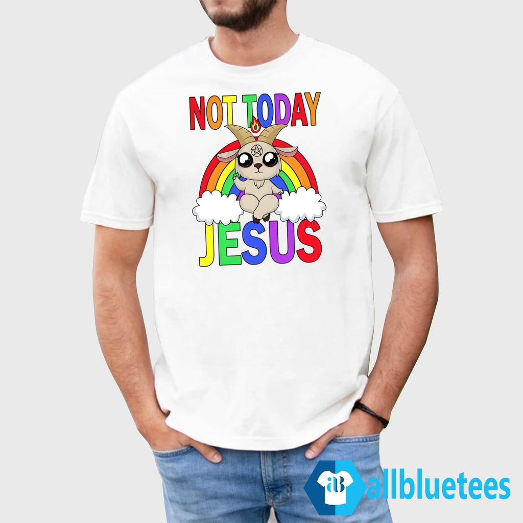 Not Today Jesus Shirt