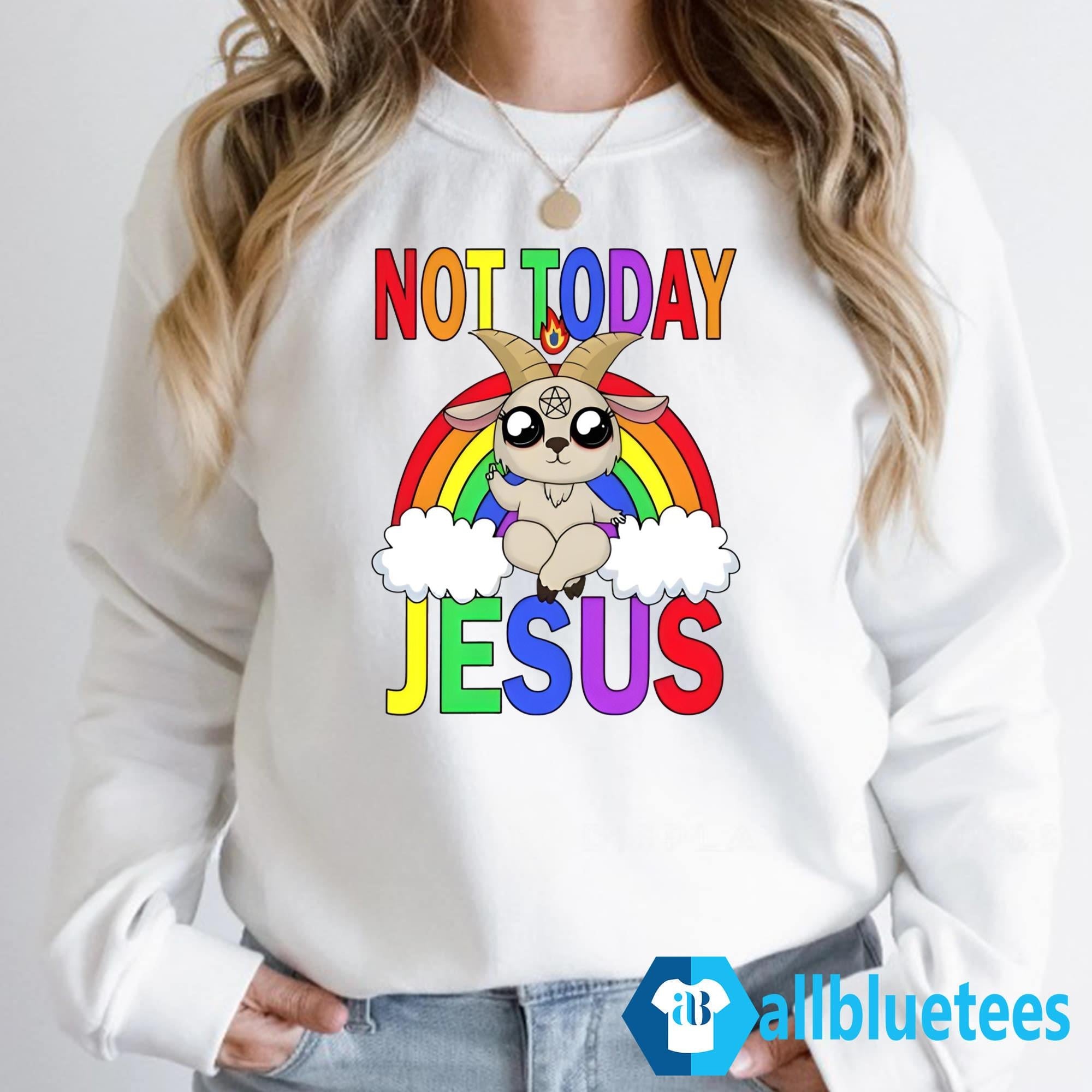 Not Today Jesus Shirt