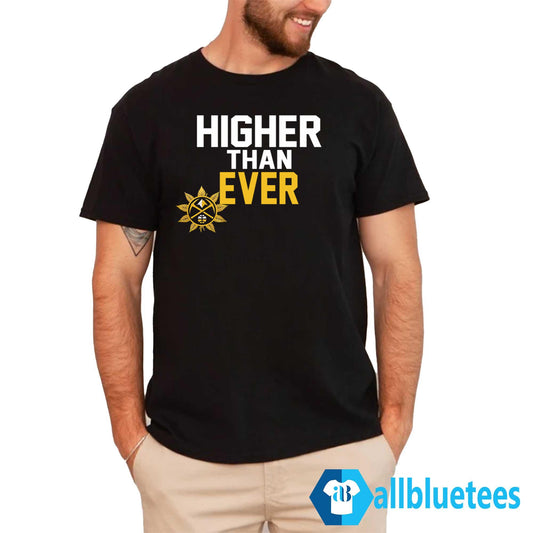 Nuggets Higher Than Ever 2026 Shirt