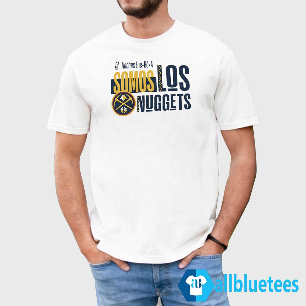 Nuggets Noches Ene-be-a Training Somos Los Nuggets Shirt