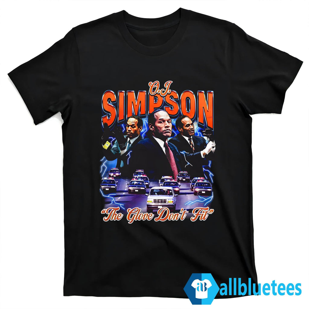 OJ Simpson The Glove Don’t Fit Shirt