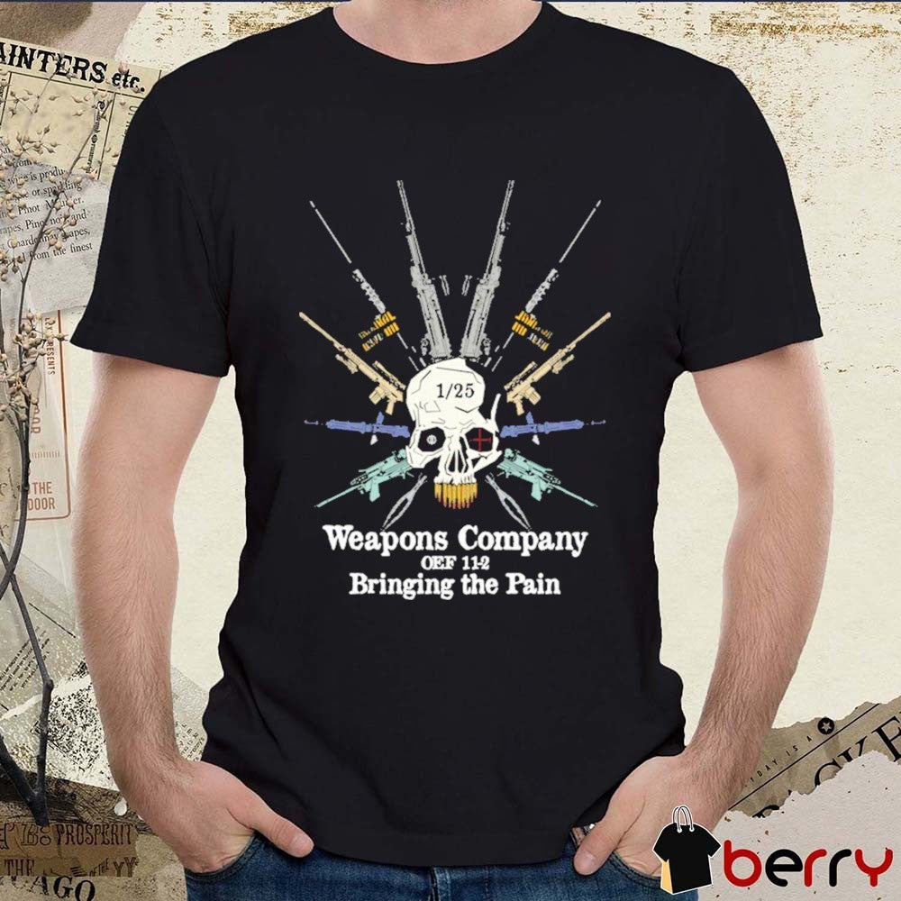 1st Battalion 25th Marines Weapons Company OEF 11-2 Bringing The Pain t-shirt