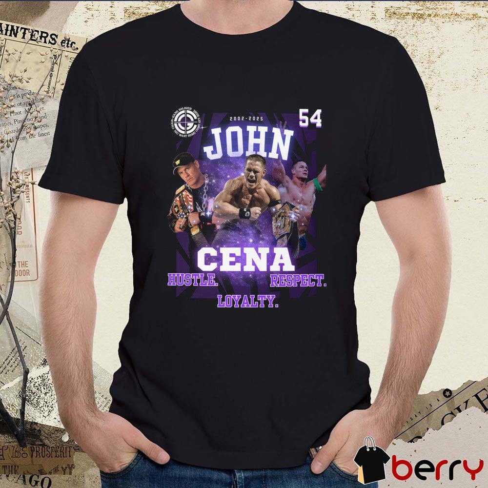 2002-2025 John Cena Legacy Hustle Respect Loyalty Chain-Gang Soldier You Want Some Come Get Some t-shirt