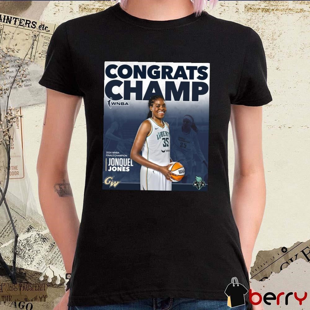 2024 Congrats Champ WNBA Basketball Finals Champion Jonquel Jones New York Liberty Poster t-shirt