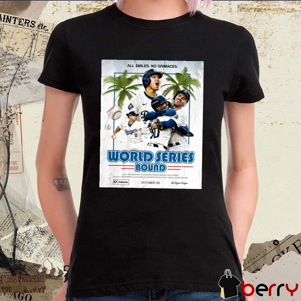 2024 Los Angeles Dodgers All Smiles No Grimaces World Series Bound MLB Poster t-shirt