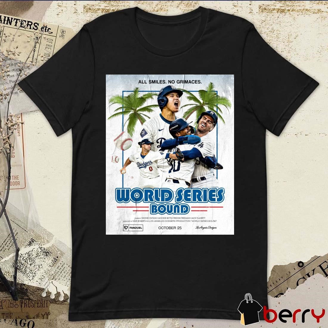 2024 Los Angeles Dodgers All Smiles No Grimaces World Series Bound MLB Poster t-shirt