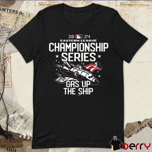 2024 Somerset Patriots Eastern League Championship Series Gas Up The Ship t-shirt