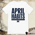2025 April Habits Michigan Wolverines Basketball t-shirt