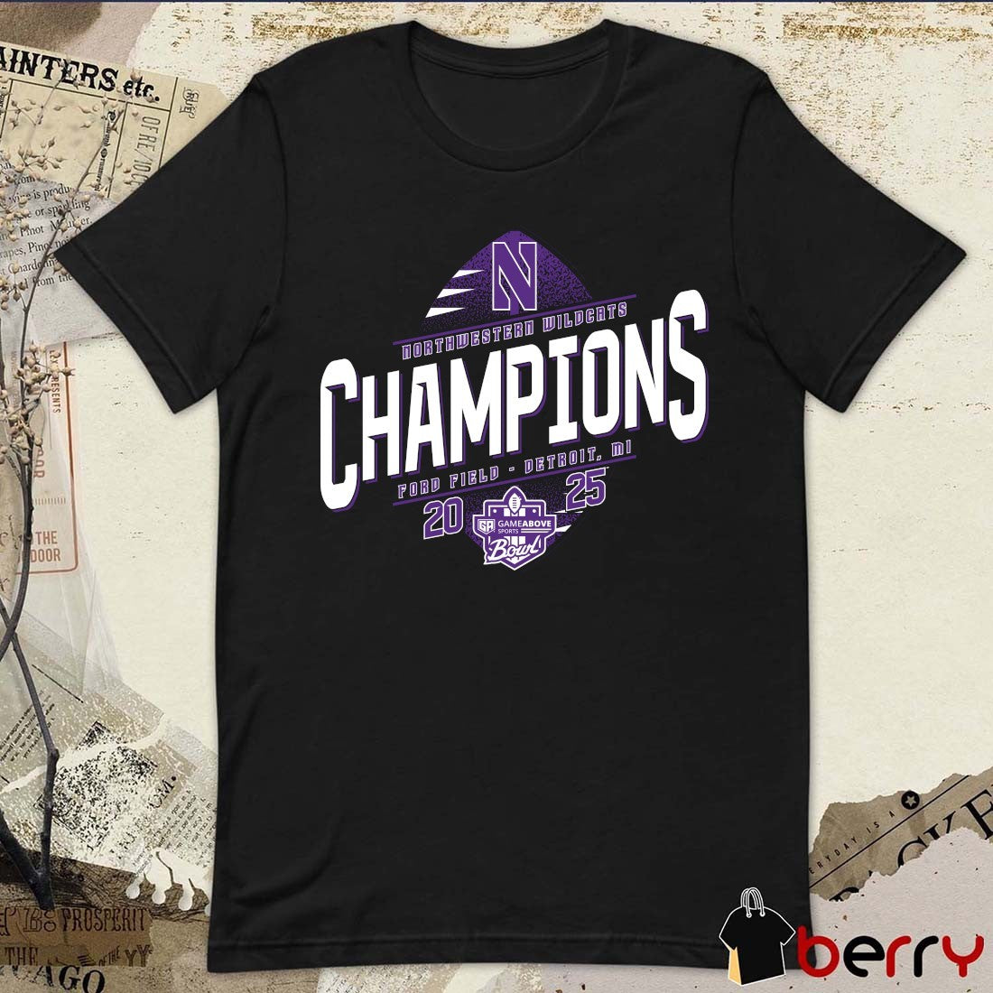 2025 GameAbove Sports Bowl Champions Northwestern Wildcats Ford Field Detroit MI t-shirt