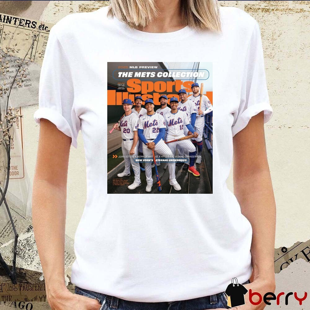 2025 MLB Preview The Mets College Sports Illustrated Juan Soto Is A Work Of Art As A Hitter And A Game-changer For New York’s Eternal Underdogs t-shirt