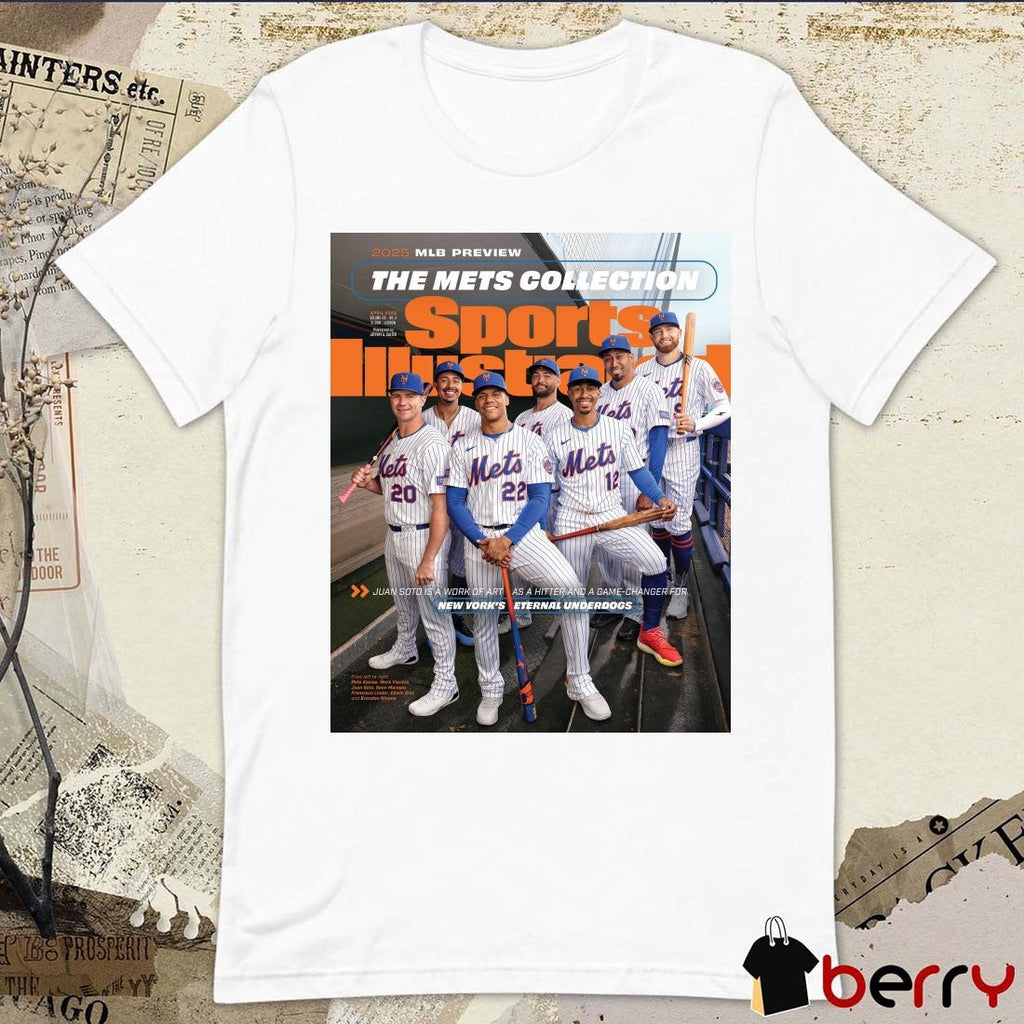 2025 MLB Preview The Mets College Sports Illustrated Juan Soto Is A Work Of Art As A Hitter And A Game-changer For New York’s Eternal Underdogs t-shirt