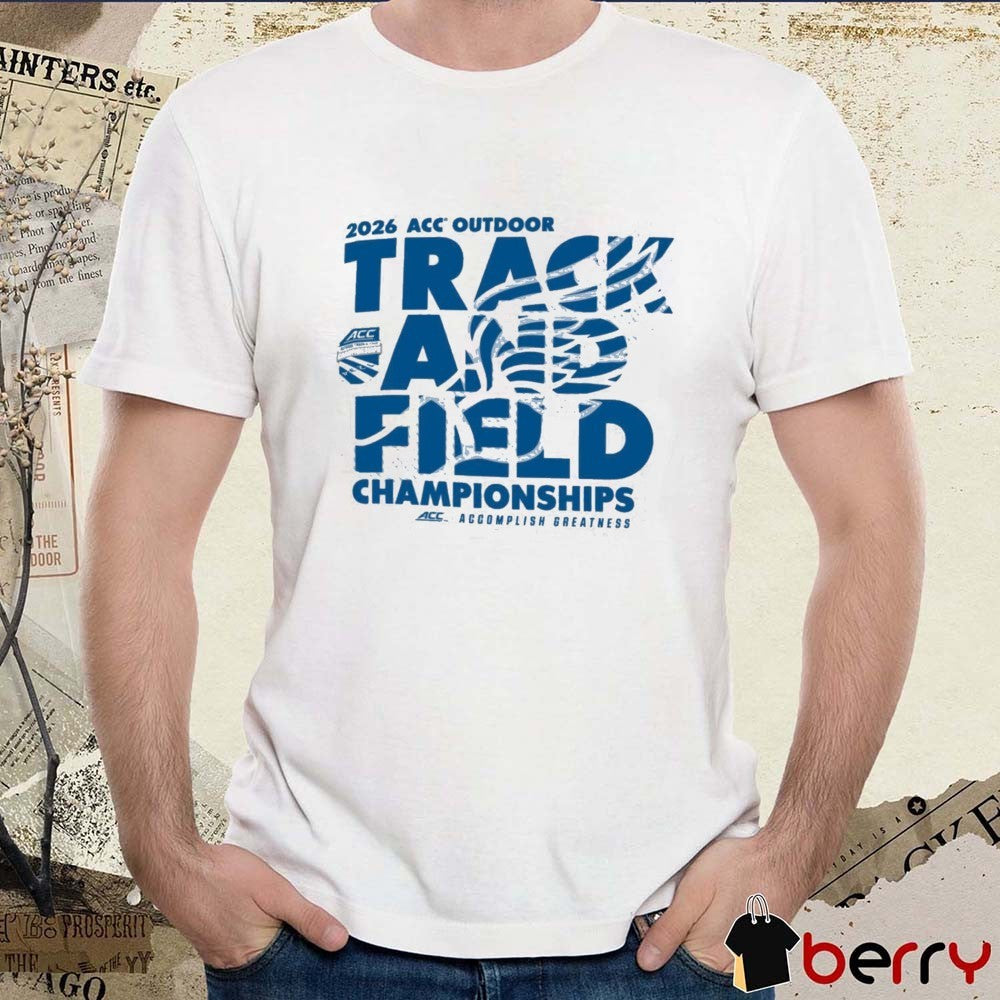 2026 ACC Men’s & Women’s Outdoor Track & Field Championships Louisville KY t-shirt