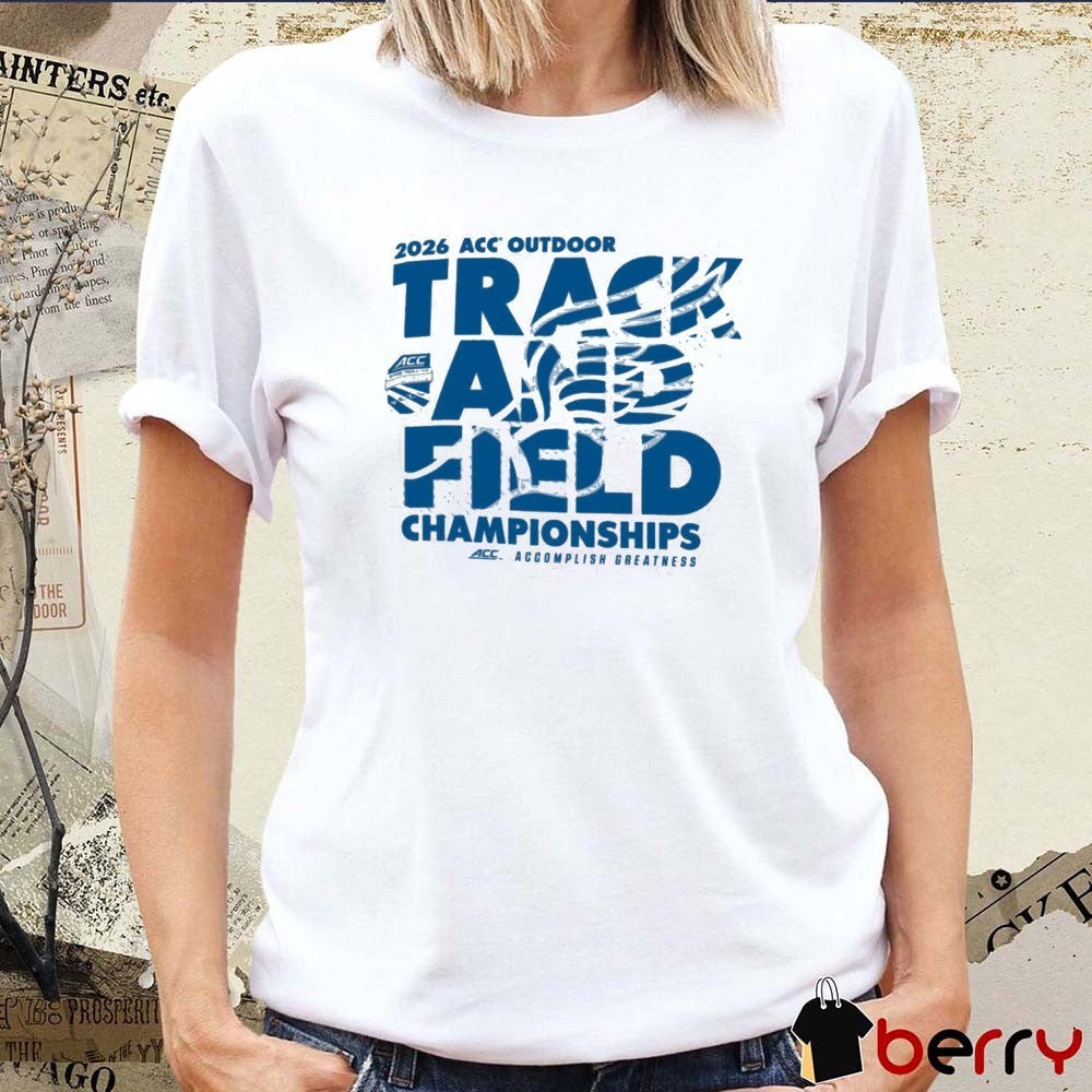 2026 ACC Men’s & Women’s Outdoor Track & Field Championships Louisville KY t-shirt