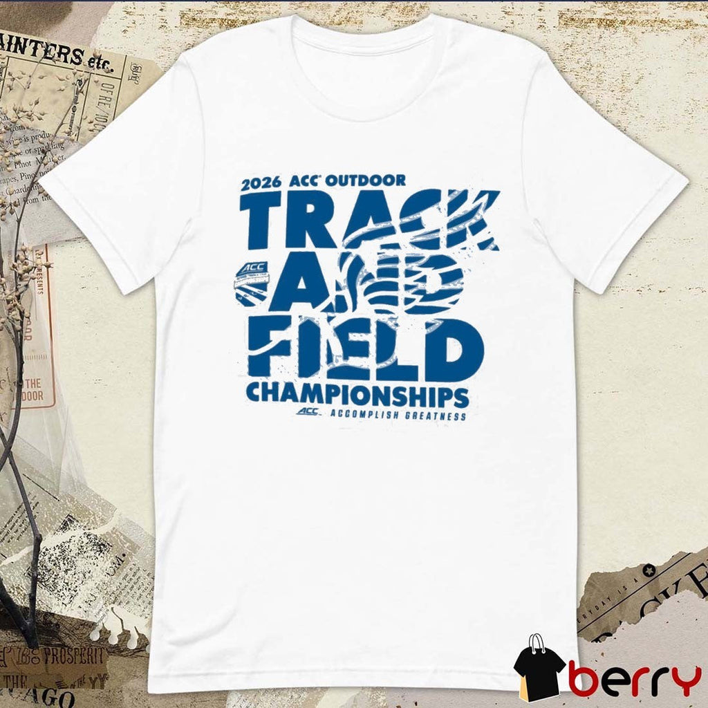 2026 ACC Men’s & Women’s Outdoor Track & Field Championships Louisville KY t-shirt