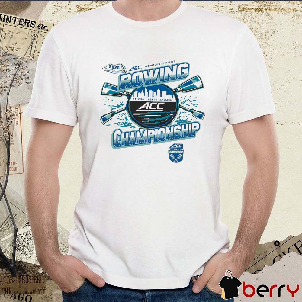 2026 ACC Women’s Rowing Championship Raleigh North Carolina t-shirt