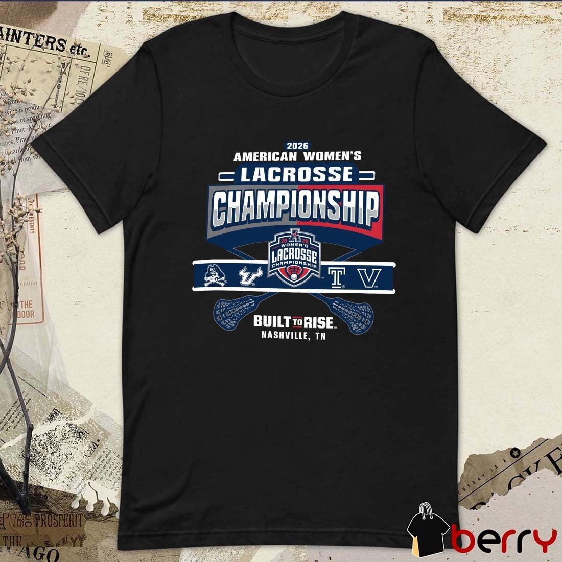 2026 American Athletic Women’s Lacrosse Championship Built To Rise Nashville TN t-shirt