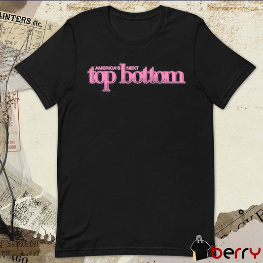 2026 America’s Next Top Bottom t-shirt
