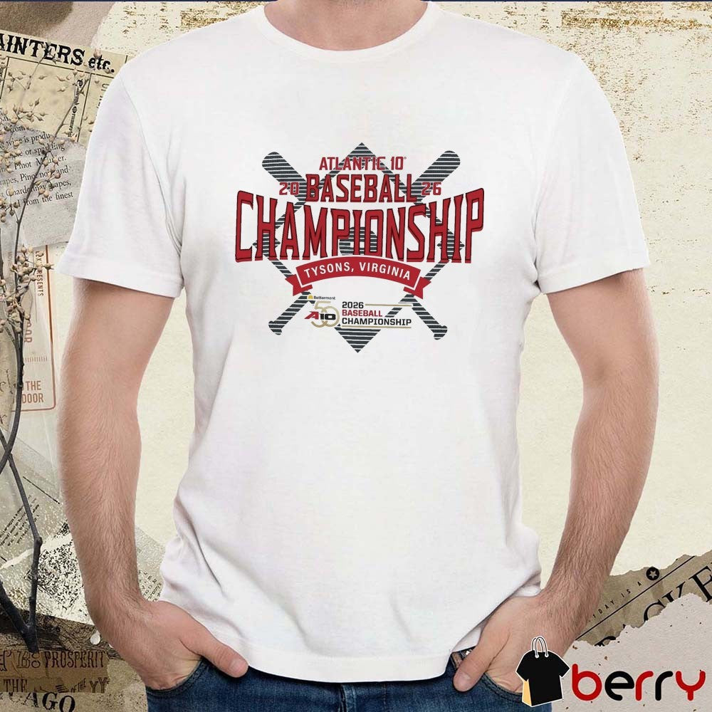 2026 Atlantic 10 Baseball Championship Tysons, Virginia May 20-23, 2026 t-shirt