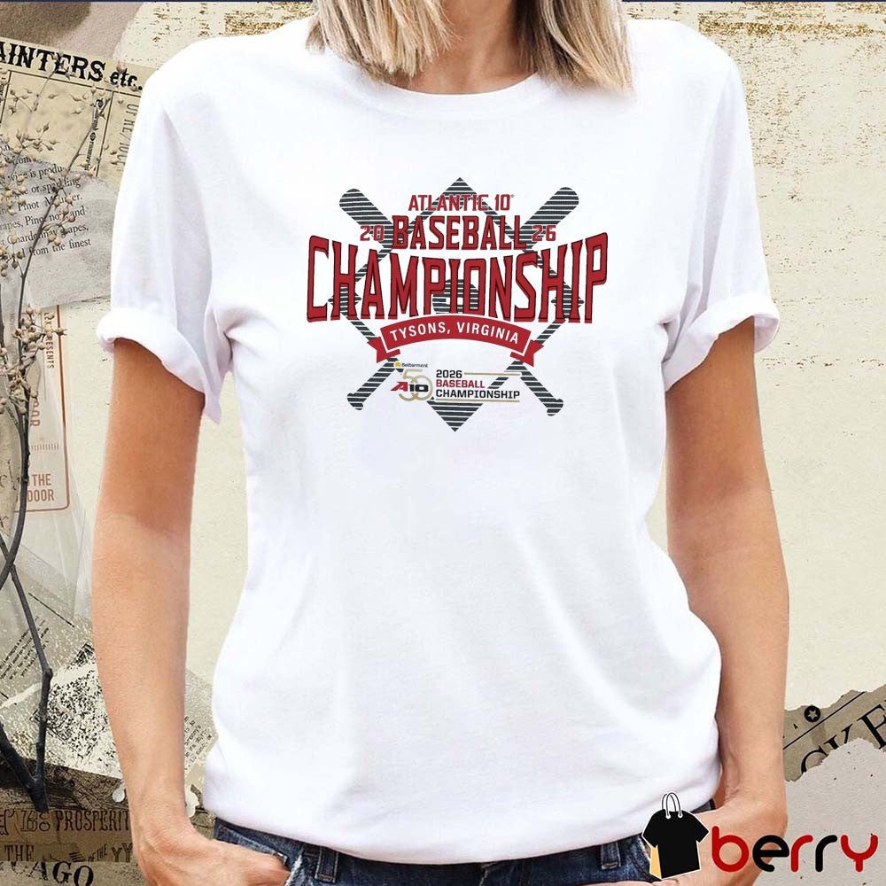 2026 Atlantic 10 Baseball Championship Tysons, Virginia May 20-23, 2026 t-shirt