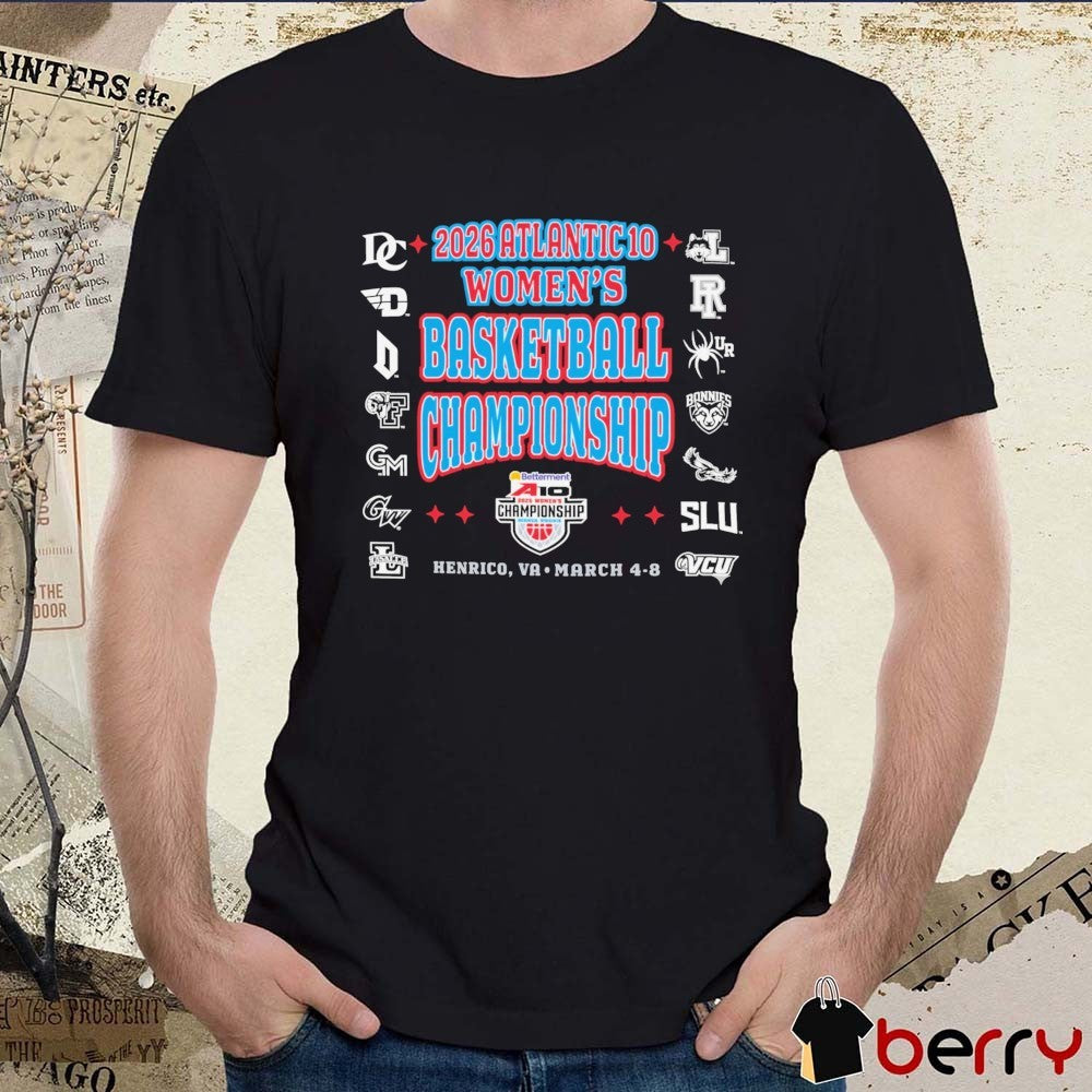 2026 Atlantic 10 Conference Women’s Basketball Championship Henrico, VA March 4-8 t-shirt