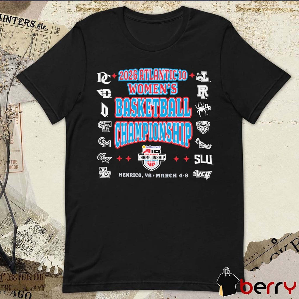 2026 Atlantic 10 Conference Women’s Basketball Championship Henrico, VA March 4-8 t-shirt