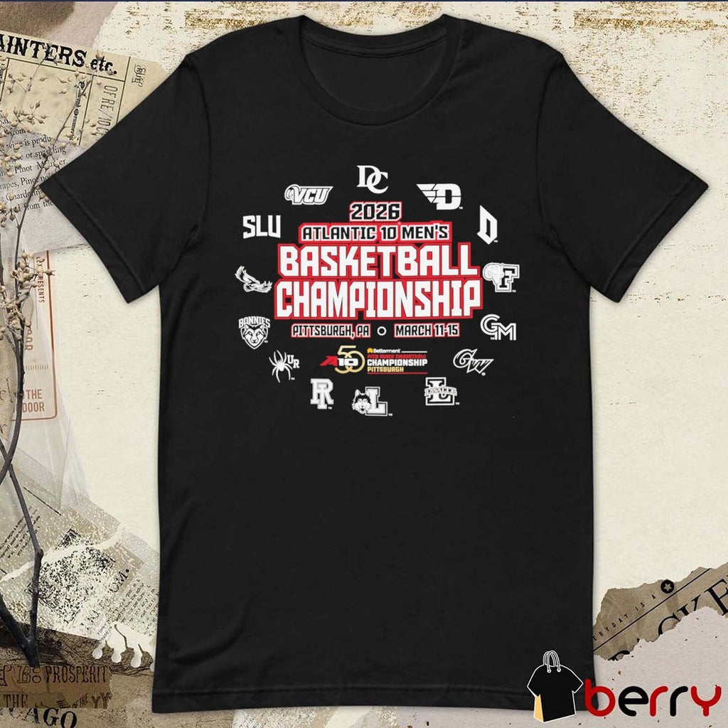 2026 Atlantic 10 Men’s Basketball Championship Tournament Pittsburgh, PA March 11-15 t-shirt