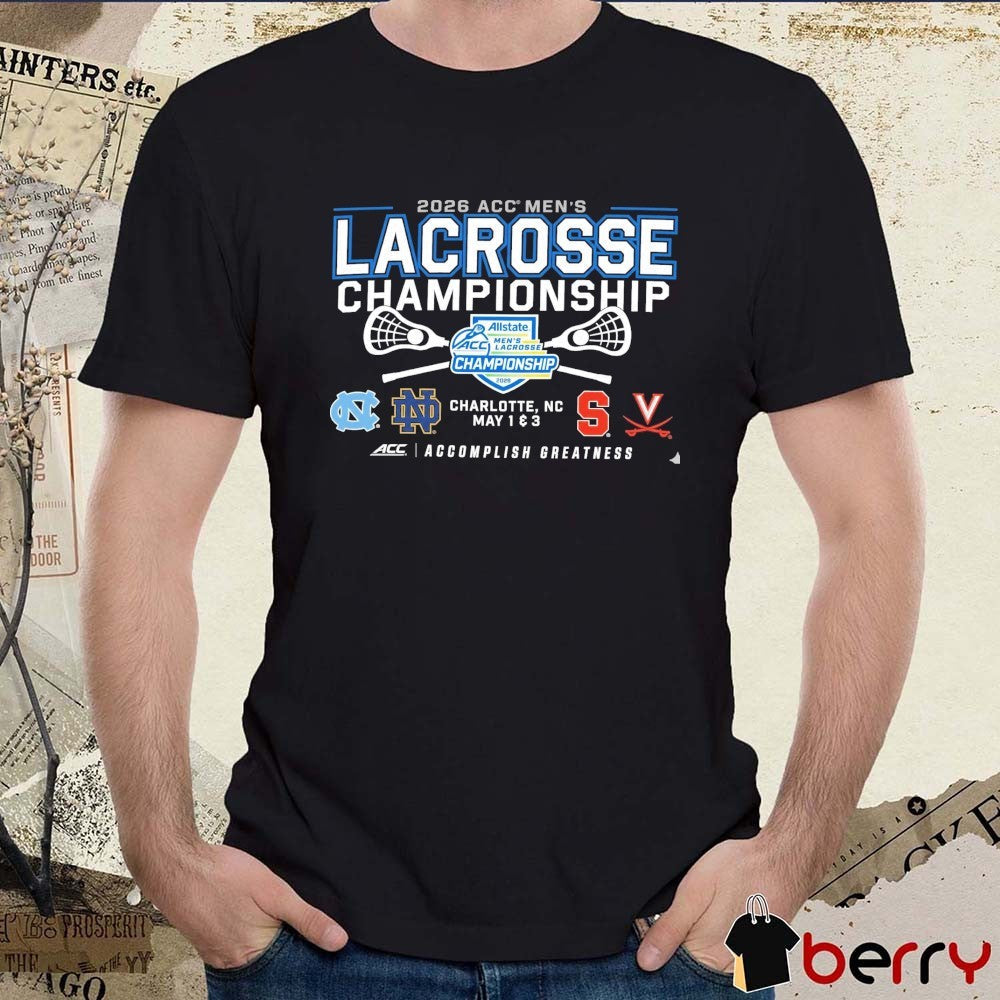 2026 Atlantic Coast Conference Men’s Lacrosse Championship Charlotte NC May 1 & 3 Teams t-shirt