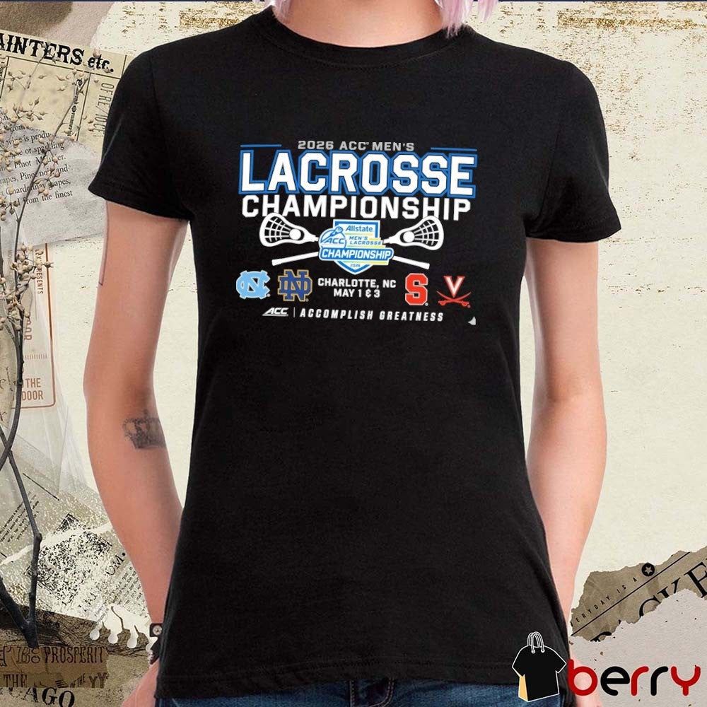 2026 Atlantic Coast Conference Men’s Lacrosse Championship Charlotte NC May 1 & 3 Teams t-shirt