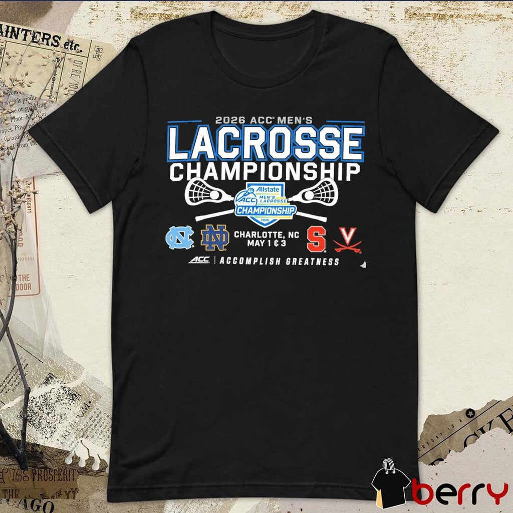 2026 Atlantic Coast Conference Men’s Lacrosse Championship Charlotte NC May 1 & 3 Teams t-shirt