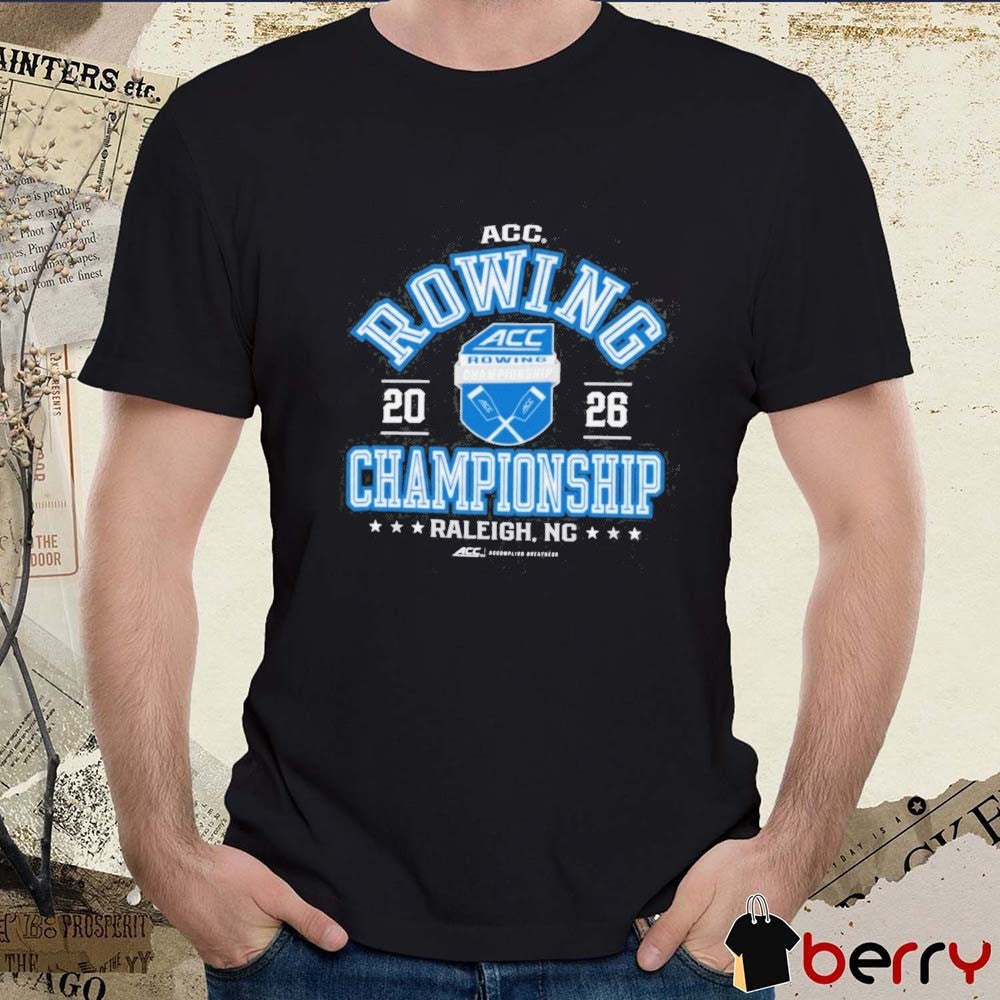2026 Atlantic Coast Conference Women’s Rowing Championship Raleigh NC t-shirt