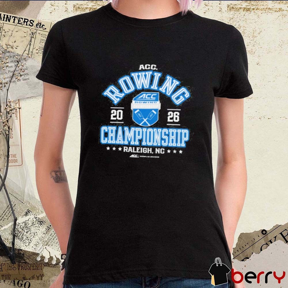 2026 Atlantic Coast Conference Women’s Rowing Championship Raleigh NC t-shirt