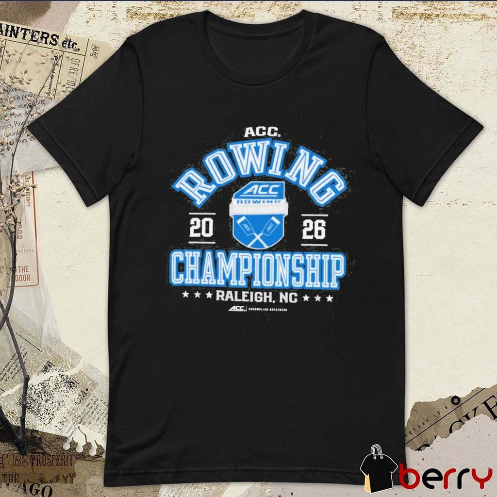 2026 Atlantic Coast Conference Women’s Rowing Championship Raleigh NC t-shirt