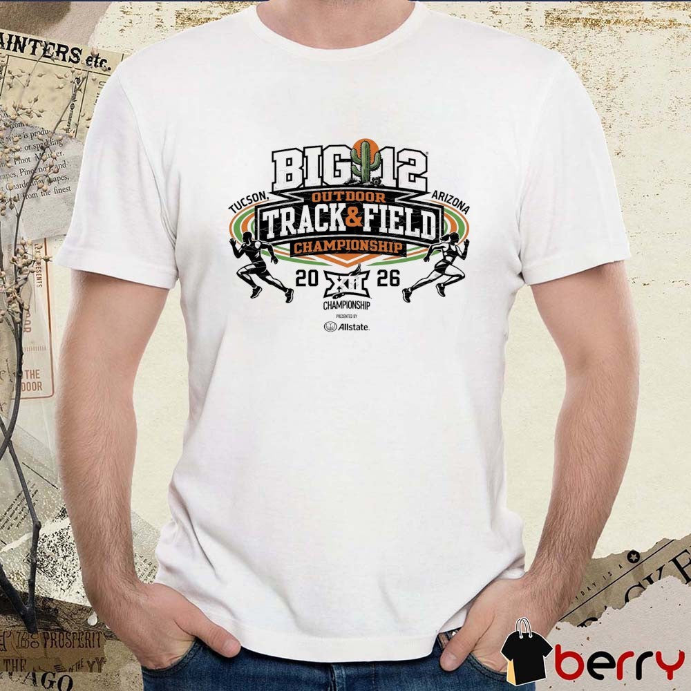 2026 Big 12 Outdoor Track & Field Pop Up Tee Championships Tucson AZ t-shirt