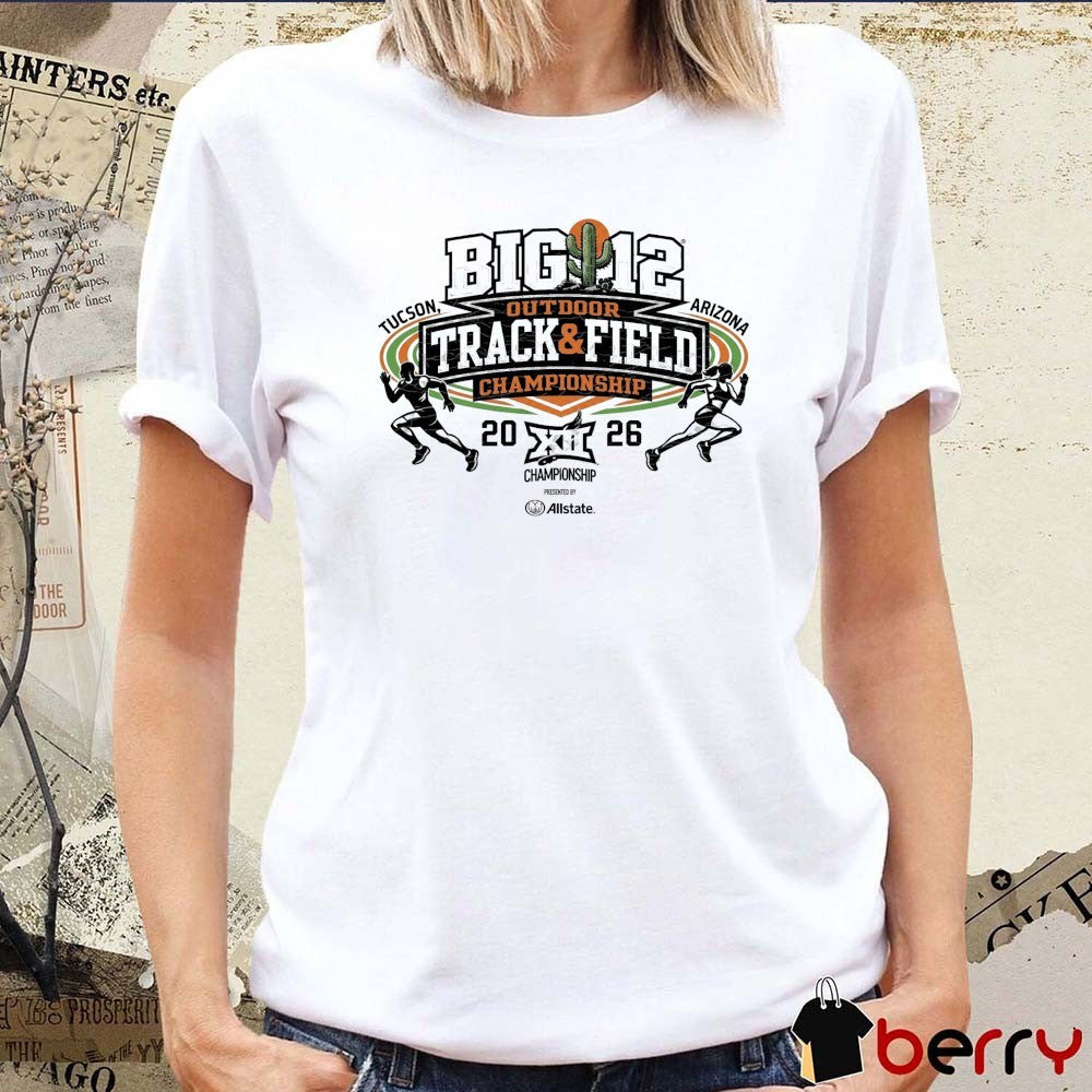 2026 Big 12 Outdoor Track & Field Pop Up Tee Championships Tucson AZ t-shirt