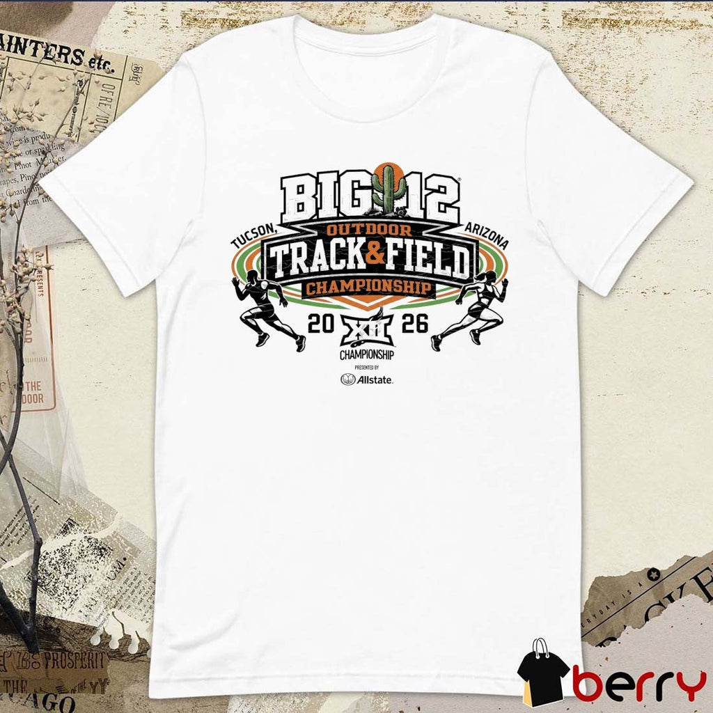 2026 Big 12 Outdoor Track & Field Pop Up Tee Championships Tucson AZ t-shirt