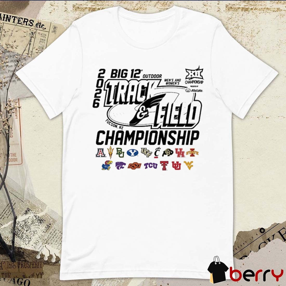 2026 Big 12 Pop Up Tee Outdoor Men’s and Women’s Track & Field Championships Tucson AZ Teams t-shirt