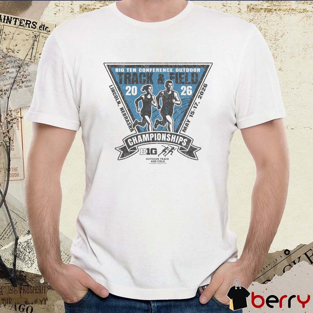 2026 Big Ten Conference Outdoor Track & Field Championships Lincoln NE May 15-17 t-shirt