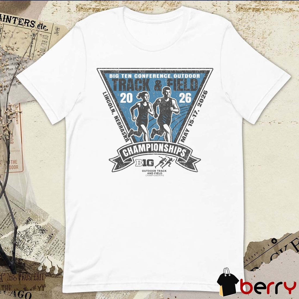 2026 Big Ten Conference Outdoor Track & Field Championships Lincoln NE May 15-17 t-shirt