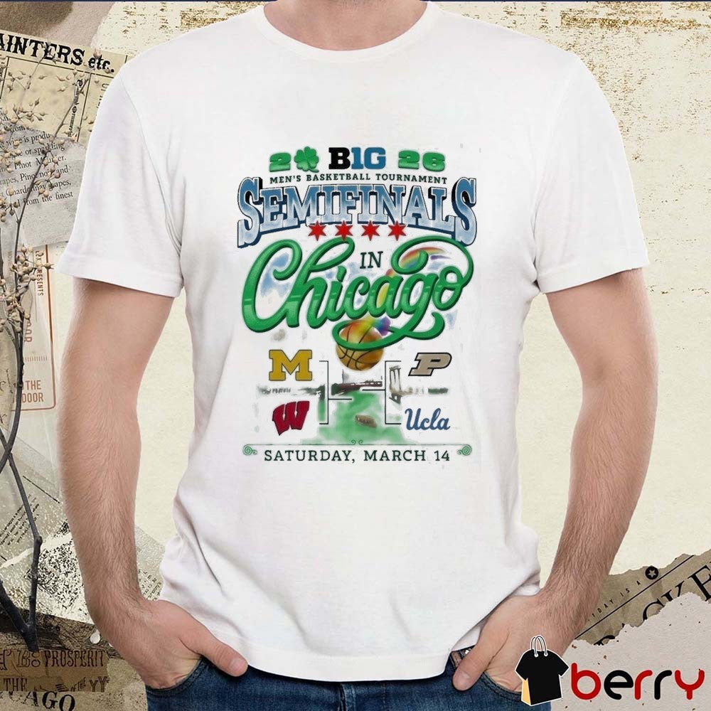 2026 Big Ten Men’s Basketball Tournament Semifinals in Chicago Michigan, Wisconsin, Purdue, and UCLA Logos t-shirt