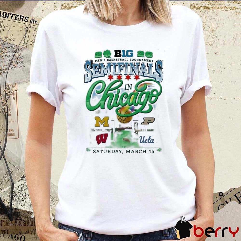 2026 Big Ten Men’s Basketball Tournament Semifinals in Chicago Michigan, Wisconsin, Purdue, and UCLA Logos t-shirt