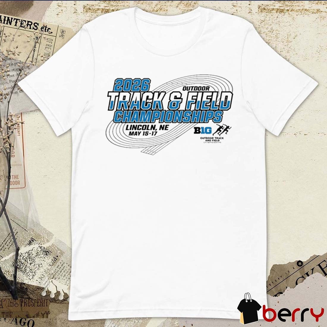 2026 Big Ten Outdoor Track & Field Championships Lincoln NE May 15-17 t-shirt