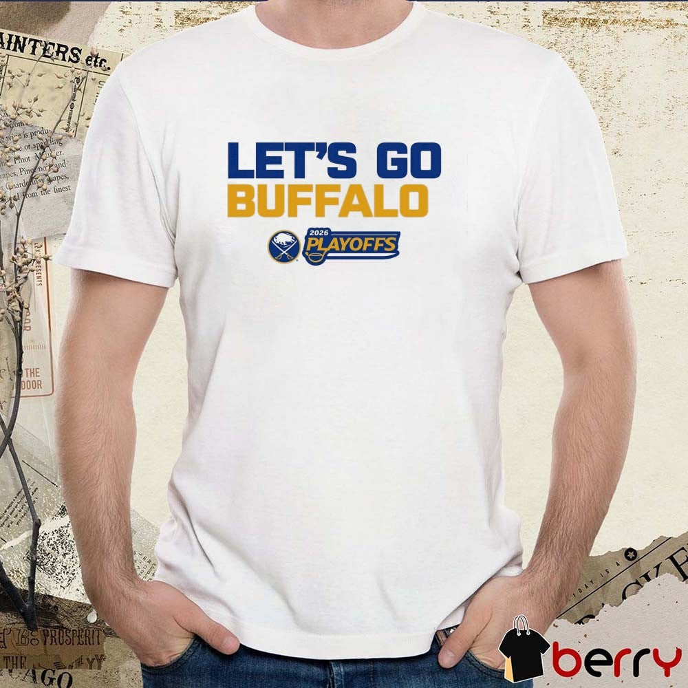 2026 Buffalo Sabres Hockey Let’s Go Buffalo Playoffs t-shirt