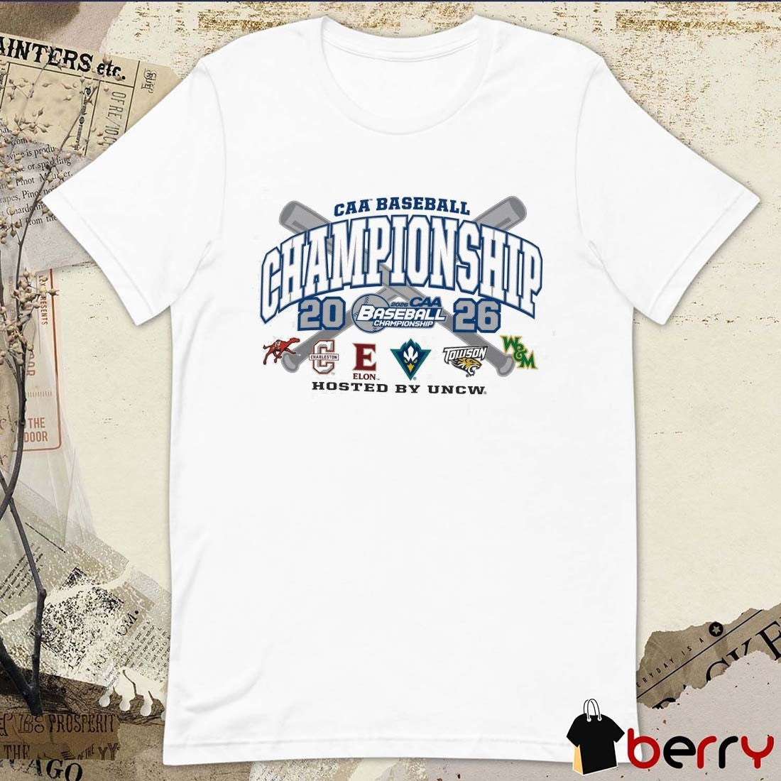 2026 CAA Baseball Championship hosted by UNCW Charleston Elon UNCW Towson and William Mary t-shirt