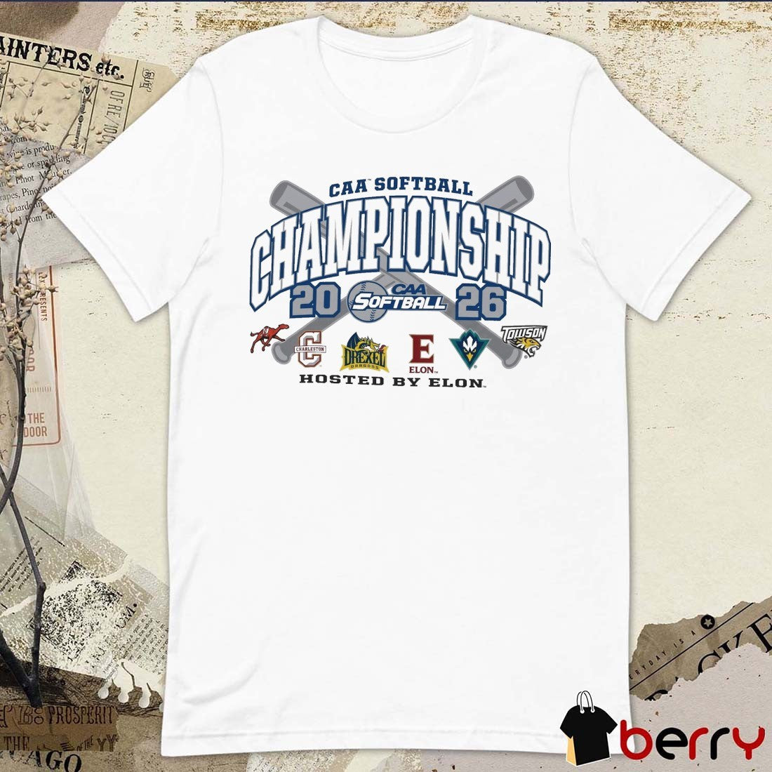 2026 CAA Softball Championship Elon University Charleston Drexel Elon UNC Towson t-shirt
