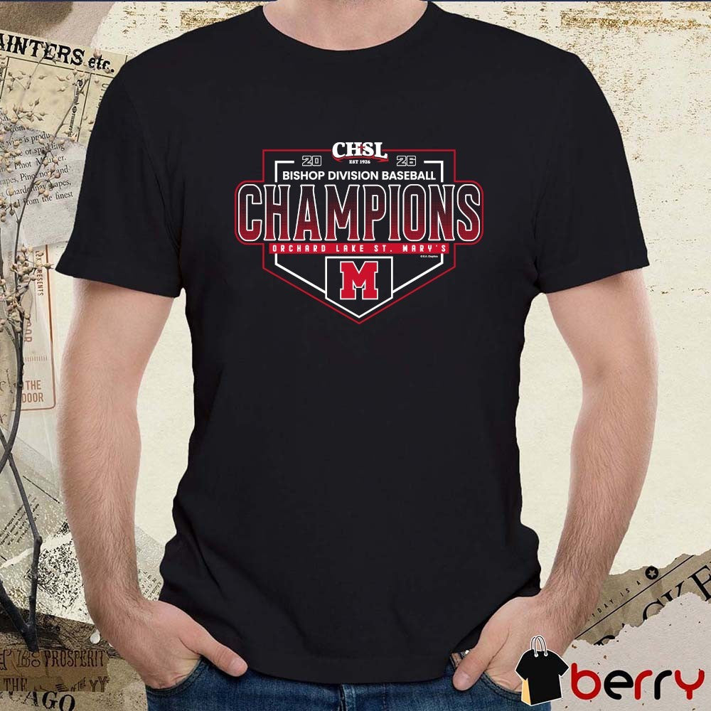 2026 CHSL Baseball Bishop Division Champions Orchard Lake St. Mary’s t-shirt