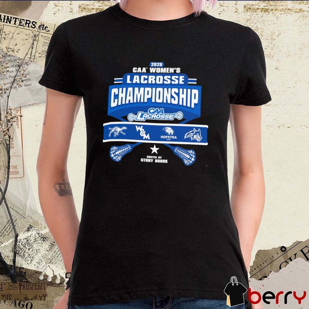 2026 Coastal Athletic Women’s Lacrosse Championship Champion Hofstra William Mary Teams t-shirt