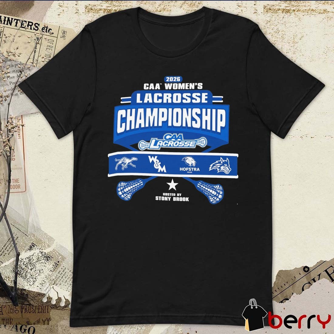 2026 Coastal Athletic Women’s Lacrosse Championship Champion Hofstra William Mary Teams t-shirt