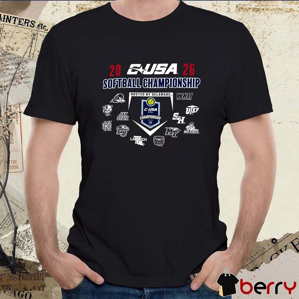 2026 Conference USA Softball Championship Hosted By Delaware Teams t-shirt