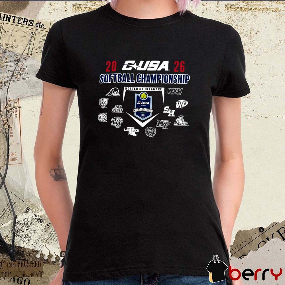 2026 Conference USA Softball Championship Hosted By Delaware Teams t-shirt