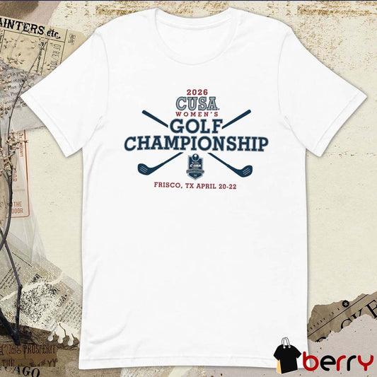 2026 Conference USA Women’s Golf Championship Frisco TX April 20-22 t-shirt